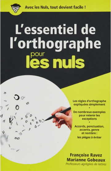 L'essentiel de l'orthographe pour les Nuls