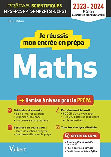 Je réussis mon entrée en prépa scientifique. Mathématiques 2023-2024: Remise à niveau pour la prépa MPSI-PCSI-PTSI-MP2I-TSI-BCPST