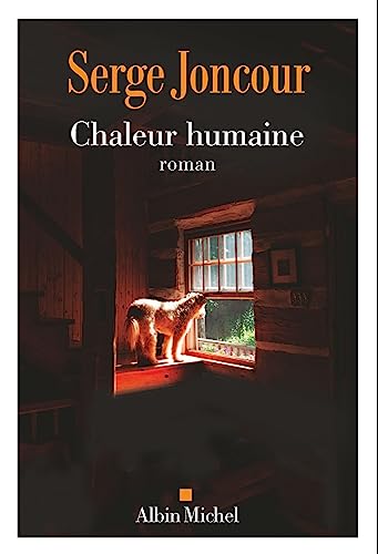 Chaleur humaine de Serge Joncour