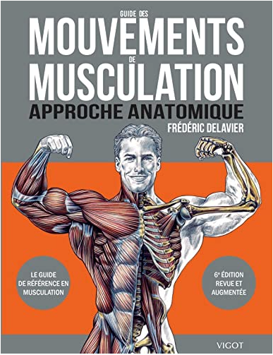 Guide des mouvements de musculation 6ed